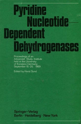 Pyridine Nucleotide-Dependent Dehydrogenases Proceedings of an Advanced Study Institute held at the University of Konstanz, Germany, September 15–20, 1969