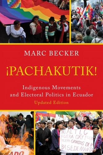 Pachakutik Indigenous Movements and Electoral Politics in Ecuador
