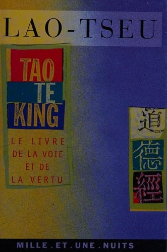 Tao te king ou Livre de la voie et de la vertu