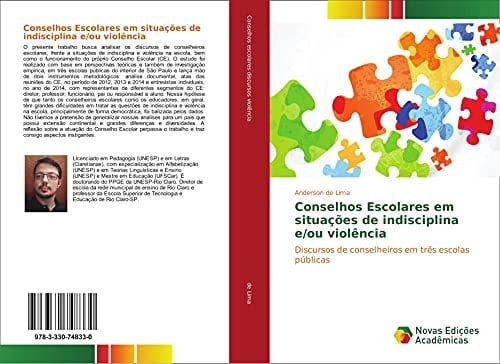 Conselhos Escolares em situações de indisciplina e/ou violência Discursos de conselheiros em três escolas públicas