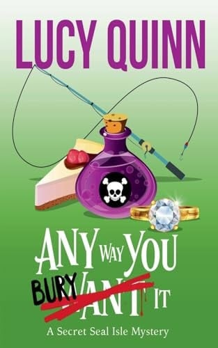 Any Way You Bury It: 4 (a Secret Seal Isle Mystery)