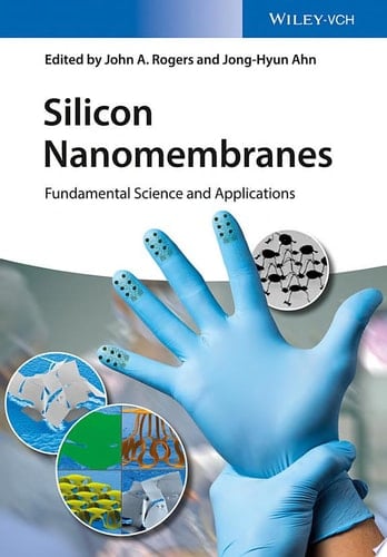 Silicon Nanomembranes Fundamental Science and Applications