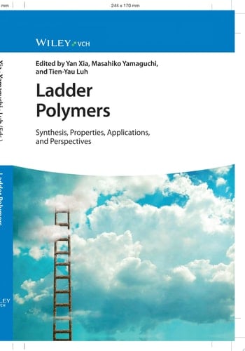 Ladder Polymers Synthesis, Properties, Applications and Perspectives