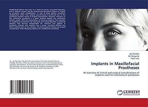 Implants in Maxillofacial Prostheses: An overview of clinical and surgical considerations of implants used for maxillofacial prostheses