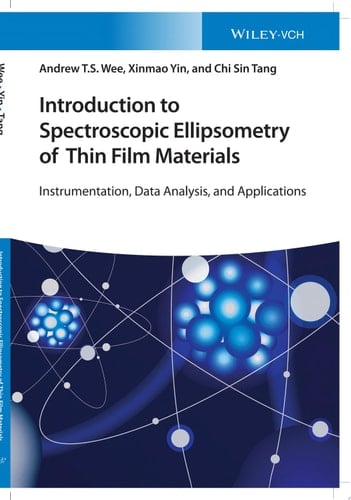 Introduction to Spectroscopic Ellipsometry of Thin Film Materials Instrumentation, Data Analysis, and Applications