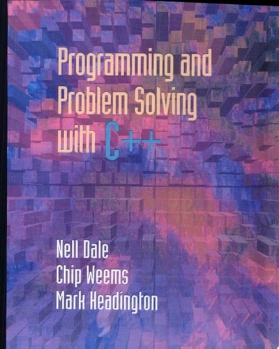 Programming and Problem Solving with C++