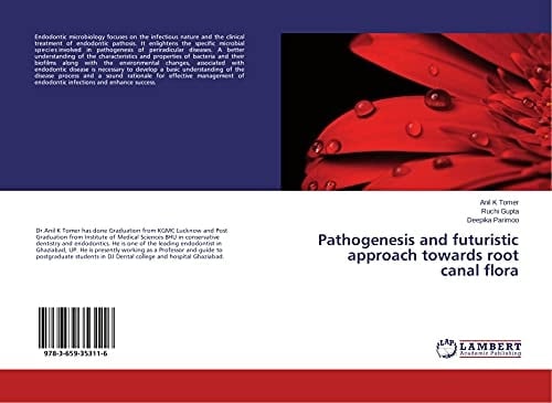 Pathogenesis and Futuristic Approach Towards Root Canal Flora