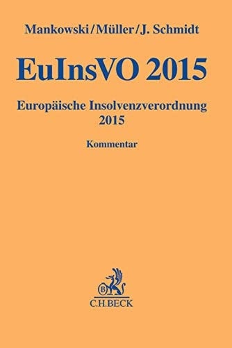 EuInsVO 2015 Europäische Insolvenzordnung 2015 : Kommentar