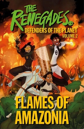 The Renegades: Flames of Amazonia