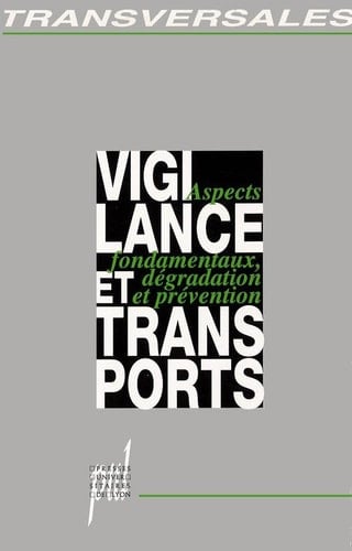 Vigilance et transports - Aspects fondamentaux, dégradation et prévention