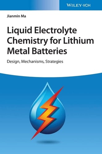 Liquid Electrolyte Chemistry for Lithium Metal Batteries Design, Mechanisms, Strategies