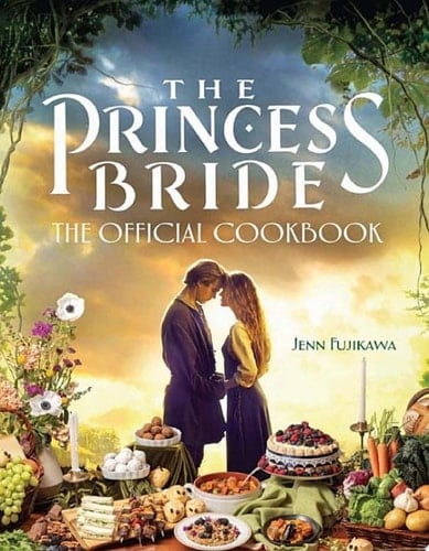 The Princess Bride: Official Cookbook