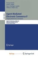 Agent-Mediated Electronic Commerce V Designing Mechanisms and Systems, AAMAS 2003 Workshop, AMEC 2003, Melbourne, Australia, July 15. 2003, Revised Selected Papers