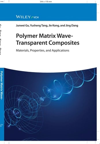 Polymer Matrix Wave-Transparent Composites Materials, Properties, and Applications