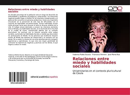 Relaciones entre miedo y habilidades sociales: Universitarios en el contexto pluricultural de Ceuta (Spanish Edition)