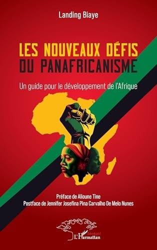 Les nouveaux défis du panafricanisme Un guide pour le développement de l’Afrique
