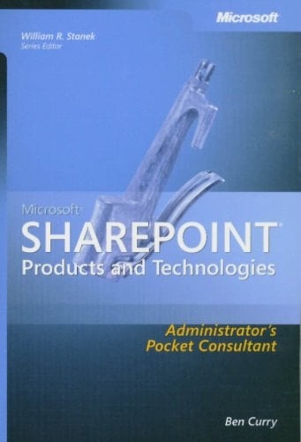 Microsoft SharePoint Products and Technologies Administrator's Pocket Consultant