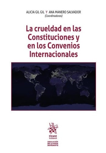 La crueldad en las Constituciones y en los Convenios Internacionales
