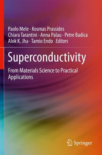 Superconductivity From Materials Science to Practical Applications