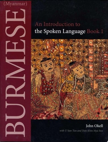 Burmese (Myanmar) An Introduction to the Spoken Language, Book 1
