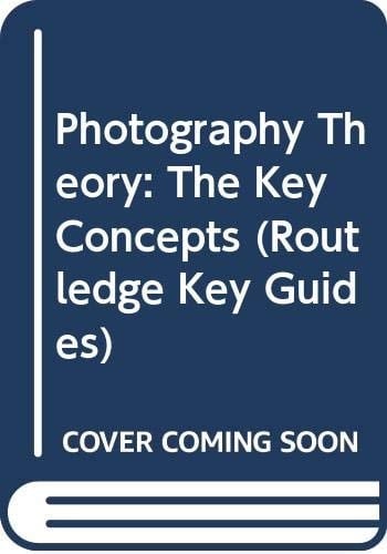 Photography The Key Concepts
