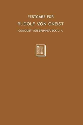 Festgabe für Rudolf von Gneist zum Doktorjubiläum am XX. November MDCCCLXXXVIII