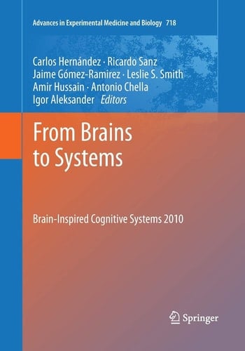 From Brains to Systems Brain-Inspired Cognitive Systems 2010