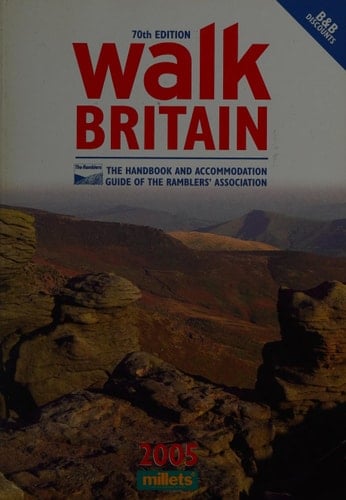 Walk Britain The Handbook and Accommodation Guide of the Ramblers' Association