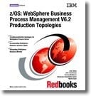 Z/Os Websphere Business Process Management V6.2 Production Topologies