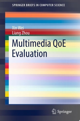 Multimedia QoE Evaluation