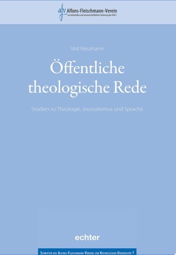 Öffentliche theologische Rede Studien zu Theologie, Journalismus und Sprache