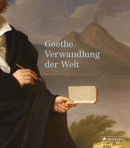 Goethe Verwandlung der Welt
