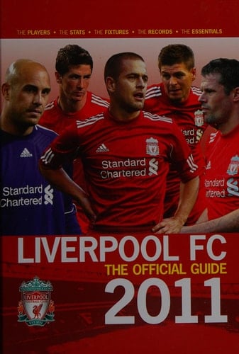 Liverpool FC The Official Guide 2011. GED Rea and Dave Ball
