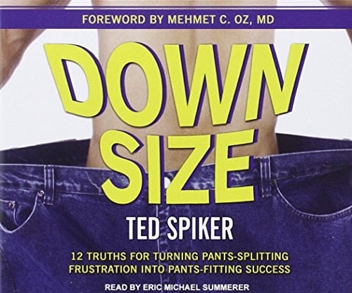 Down Size: 12 Truths for Turning Pants-Splitting Frustration into Pants-Fitting Success