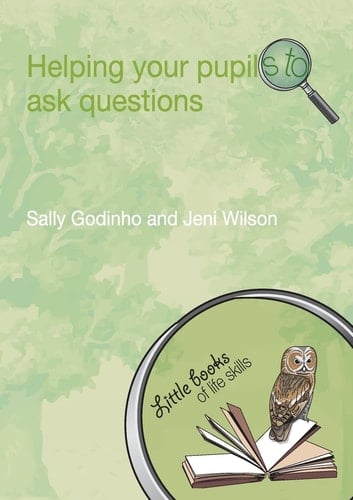 Helping Your Pupils to Ask Questions