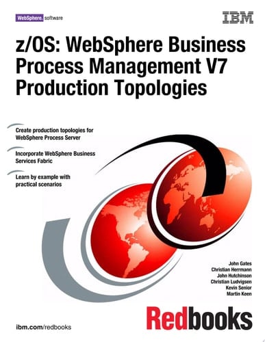z/OS: WebSphere Business Process Management V7 Production Topologies