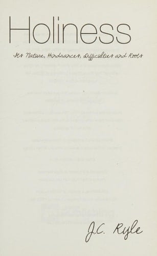 Holiness: Its nature, hindrances, difficulties and roots