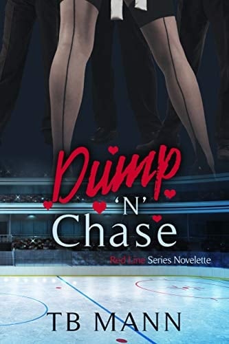 Dump 'N' Chase: A sharing love hockey romance series (Red Line Series)