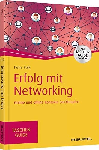 Erfolg mit Networking Online und offline Kontakte (ver)knüpfen