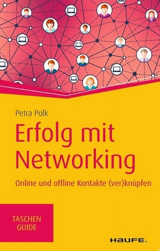 Erfolg mit Networking Online und offline Kontakte (ver)knüpfen