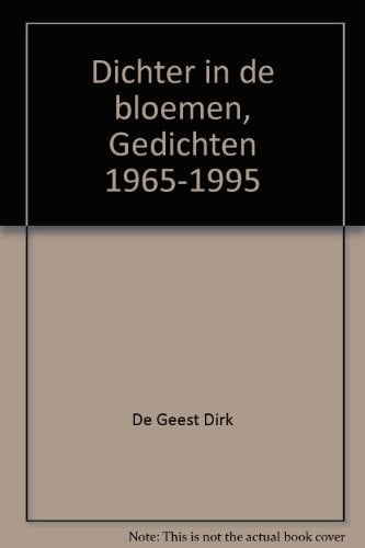 Dichter in de bloemen gedichten 1965-gedichten 1995