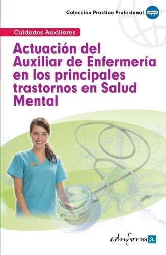 Actuación del auxiliar de enfermería en los principales trastornos en salud mental