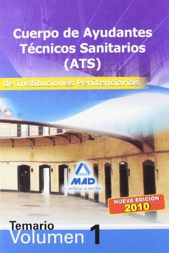 Cuerpo de ayudantes técnicos sanitarios de instituciones penitenciarias. Temario. Volumen i.