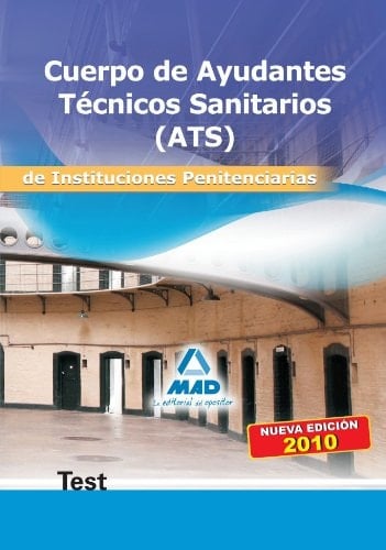 Cuerpo de ayudantes técnicos sanitarios de instituciones penitenciarias. Test