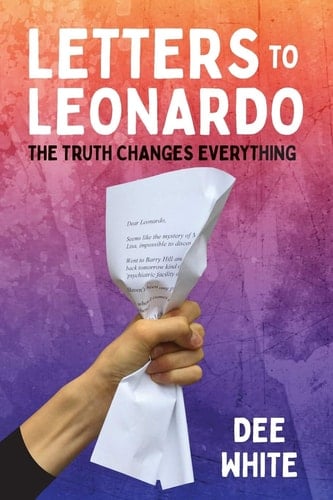 Letters To Leonardo The Truth Changes Everything