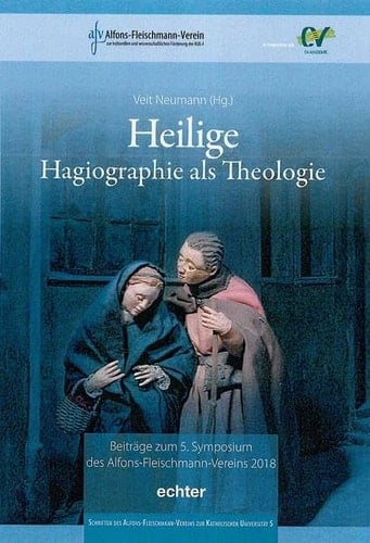 Heilige. Hagiographie als Theologie