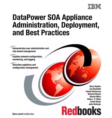 DataPower SOA Appliance Administration, Deployment, and Best Practices
