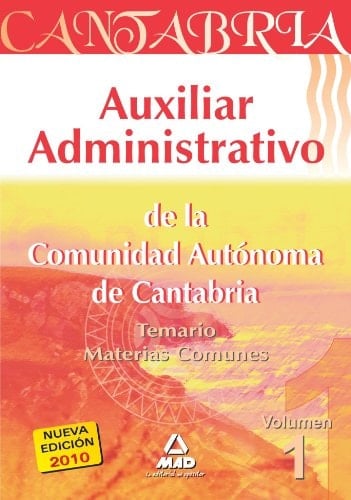 Auxiliar administrativo de la comunidad autónoma de cantabria. Temario materias comunes. Volumen i