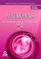 Matronas del servicio de salud de castilla y león (sacyl). Temario volumen i