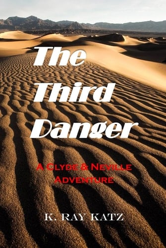 The Third Danger: A Clyde & Neville Adventure (Clyde & Neville Adventures)
